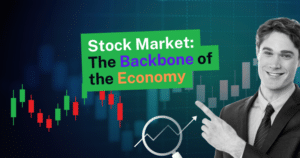 Stock Market: The Backbone of the Economy