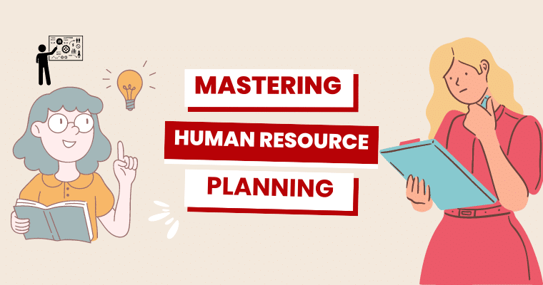 Mastering HR Planning: A Comprehensive Guide to Success