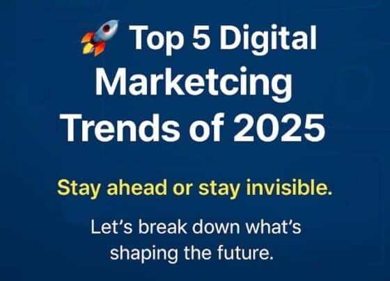 Top 5 Digital Marketing Trends of 2025